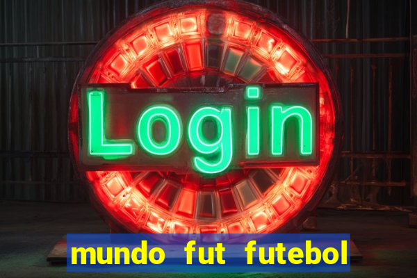 mundo fut futebol ao vivo